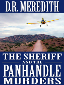 The Sheriff and the Panhandle Murders, a Sheriff Charles Matthews mystery by D.R. Meredith